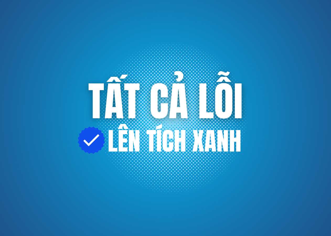 Hướng dẫn sửa lỗi các vấn đề lên tích xanh